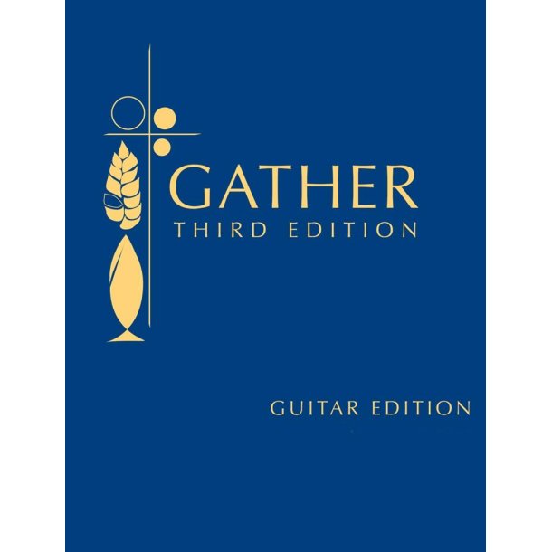Gather 3rd Edition - Guitar Spiral : Three Volumes