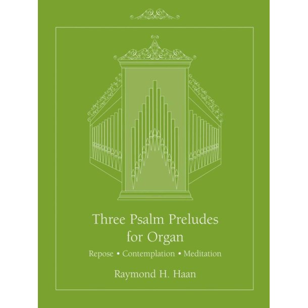 Three Psalm Preludes : Repose, Contemplation, Meditation