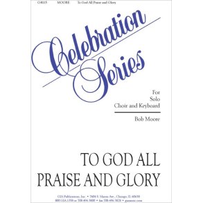 To God All Praise and Glory