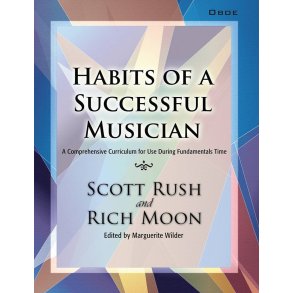 Habits of a Successful Musician: Oboe : A Comprehensive Curriculum for Use During Fundamentals Time