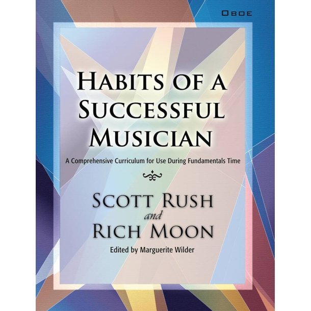 Habits of a Successful Musician: Oboe : A Comprehensive Curriculum for Use During Fundamentals Time
