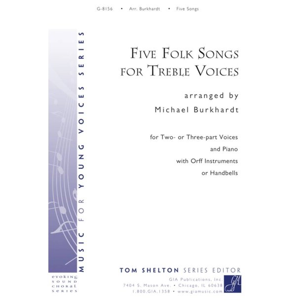 Five Folk Songs for Treble Voices : Orff Instruments or Handbells/Handchimes