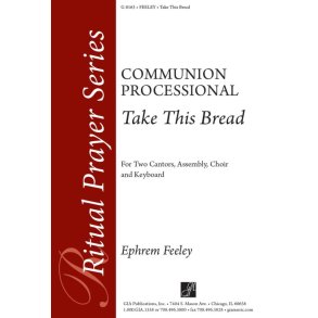 Take This Bread : Communion Processional