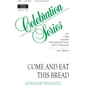 Come and Eat This Bread