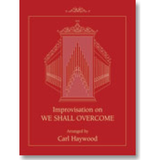 Improvisation on WE SHALL OVERCOME