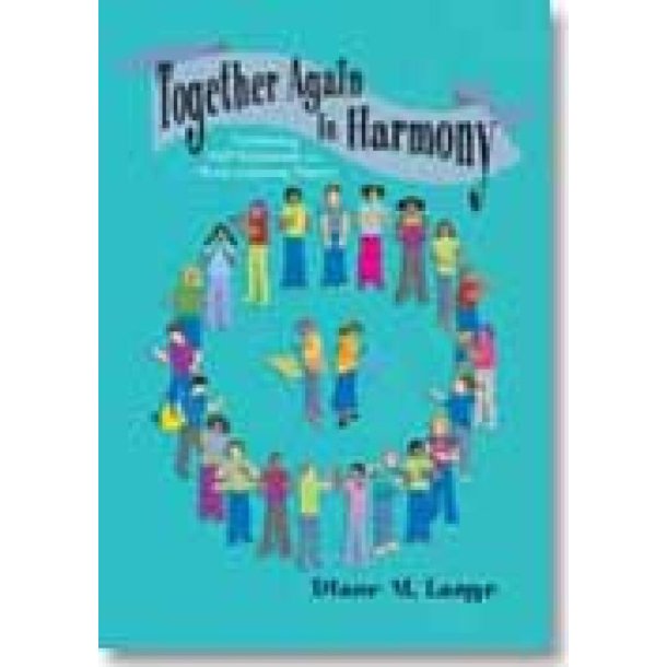 Together Again in Harmony : Combining Orff Schulwerk and Music Learning Theory