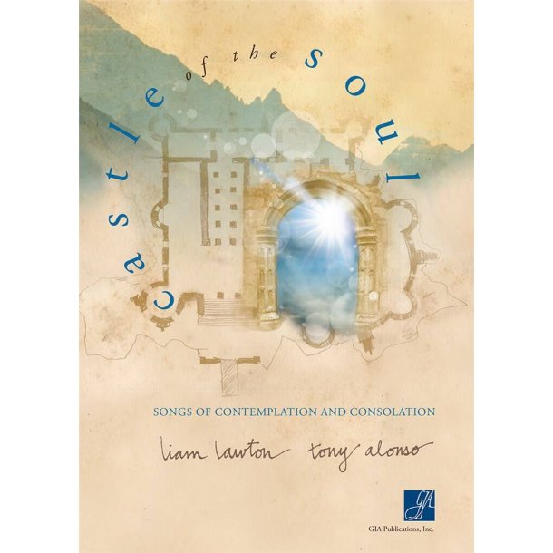 Castle of the Soul - Collection : Songs of Contemplation and Consolation