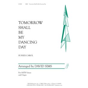 Tomorrow Shall Be My Dancing Day
