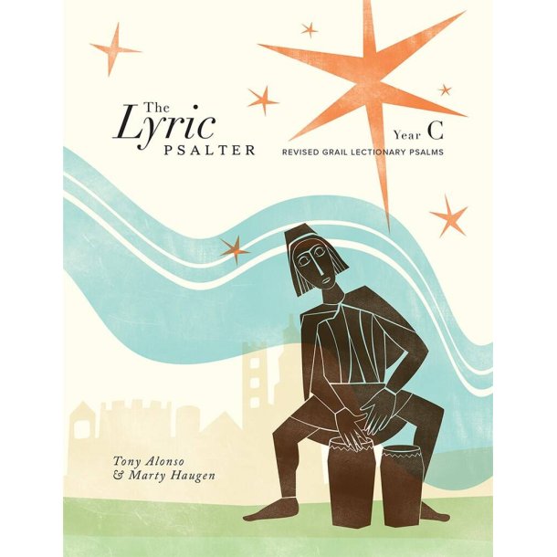 The Lyric Psalter - C Instrument part : Year C, Revised Grail Lectionary Psalms 2010