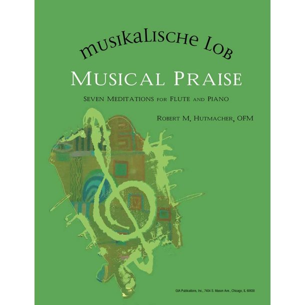 Musikalische Lob : Musical Praise Seven Meditations for Flute and Piano