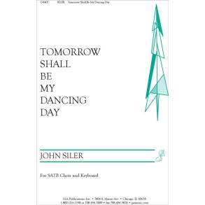 Tomorrow Shall Be My Dancing Day