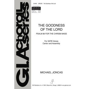The Goodness of the Lord : Psalm 89 for the Chrism Mass