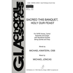 Sacred This Banquet, Holy Our Feast