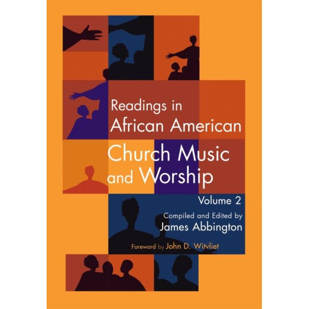 Readings in African American Church Music-Vol. 2 : and Worship