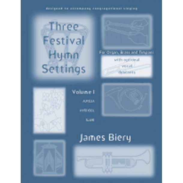 Three Festival Hymn Settings : for Organ, Brass, and Congregation