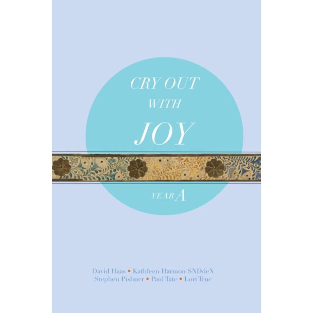 Cry Out with Joy - Choral refrains : Year A, Revised Grail Lectionary Psalms 2010