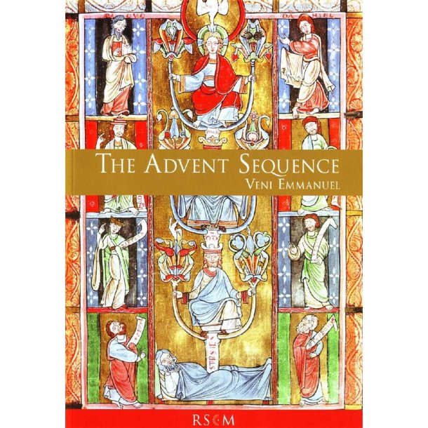 The Advent Sequence : Veni Emmanuel
