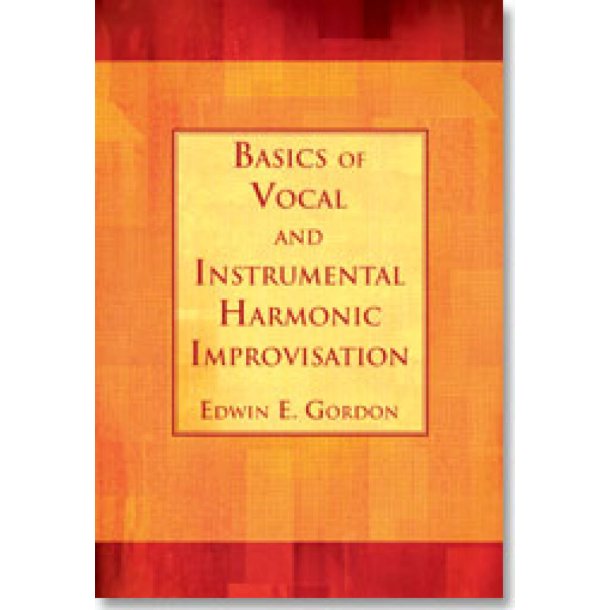 Basics of Vocal and Instrumental Harmonic Improv.