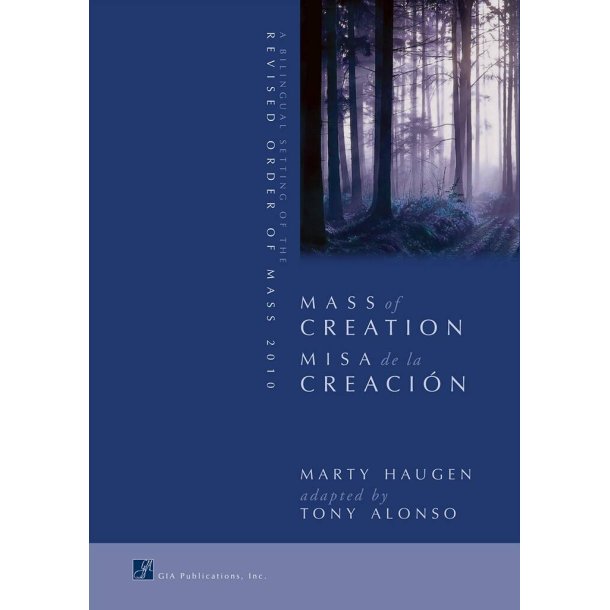 Mass of Creation : A Bilingual Setting of the Revised Order of Mass 2010
