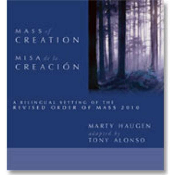 Mass of Creation / Misa de la Creaci&oacute;n - CD : A Bilingual Setting of the Revised Order of Mass 2010