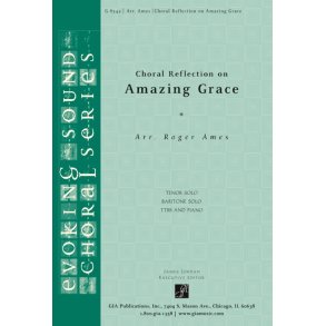 Choral Reflection on AMAZING GRACE