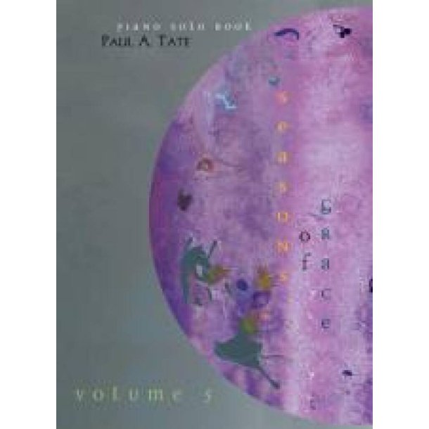 Seasons of Grace - Volume 5 : Piano