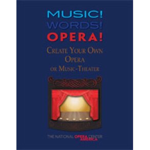 Music! Words! Opera! Create Your Own Opera