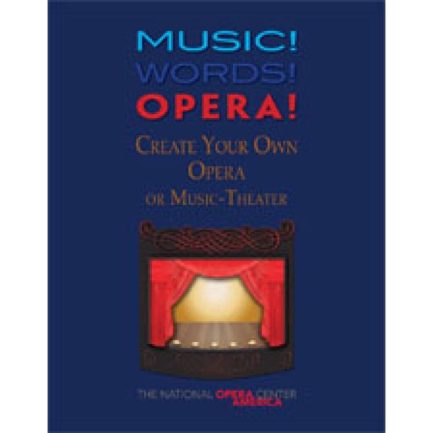 Music! Words! Opera! Create Your Own Opera