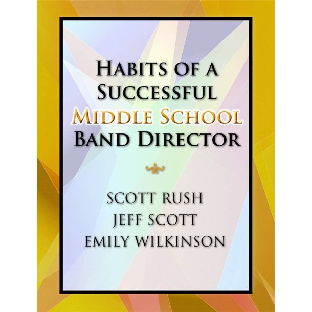 Habits of a Successful Middle School Band Director