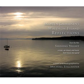 Morten Lauridsen's Waldron Island Reflections