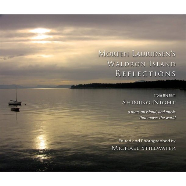 Morten Lauridsen's Waldron Island Reflections