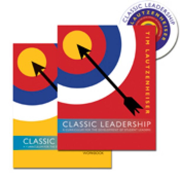 Classic Leadership Teacher's Edition with DVD : A Curriculum for the Development of Student Leaders