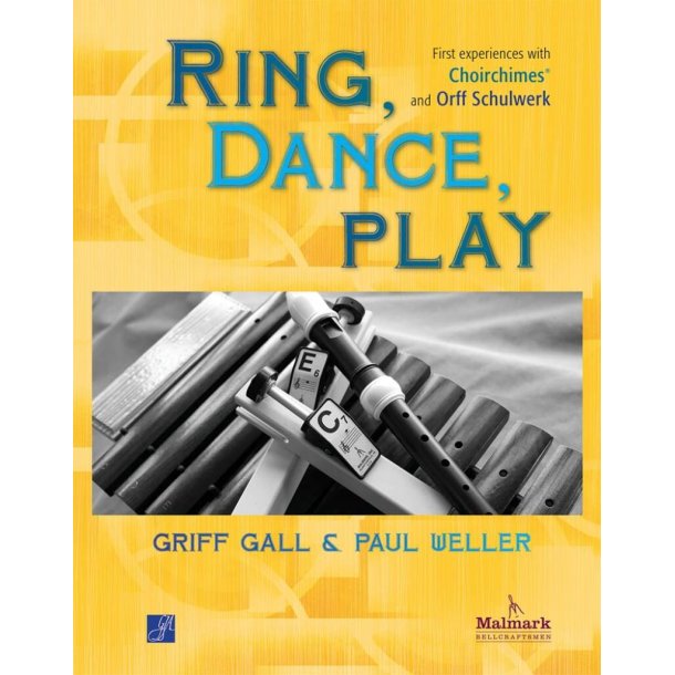 Ring, Dance, and Play : First Experiences with Choirchimes and Orff Schulwerk