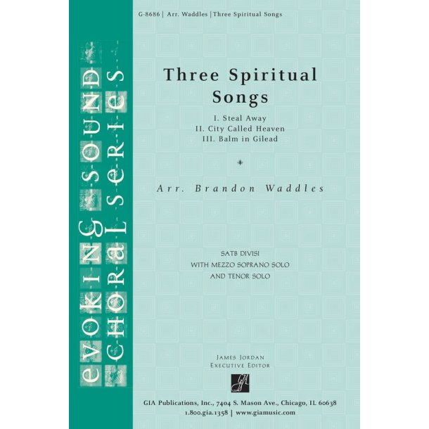 Three Spiritual Songs : Steal Away, City Called Heaven, Balm in Gilead