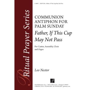 Father, If This Cup May Not Pass : Communion Antiphon for Palm Sunday