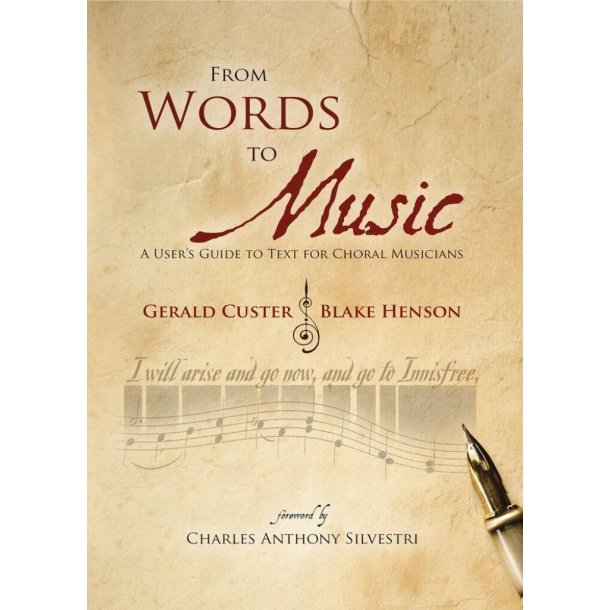 From Words to Music : A User's Guide to Text for Choral Musicians