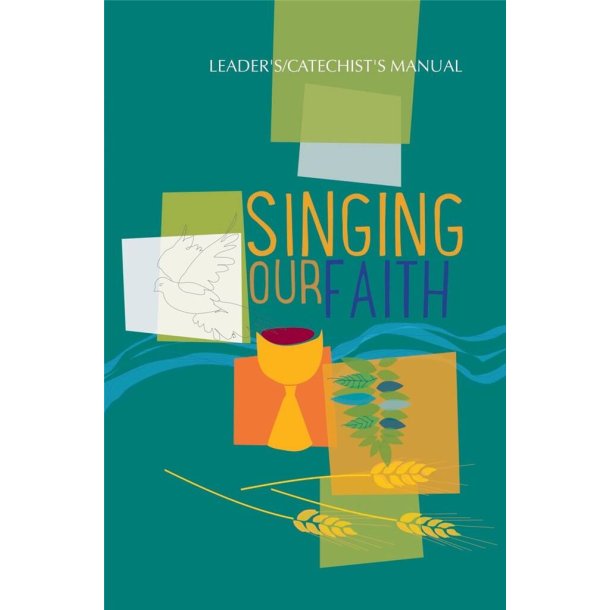Singing Our Faith, Leader's-Catechist's Manual