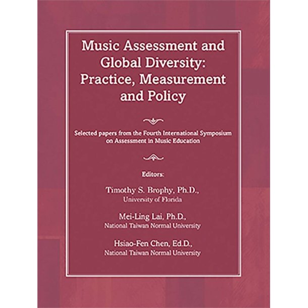 Music Assessment and Global Diversity : Practice, Measurement, and Policy