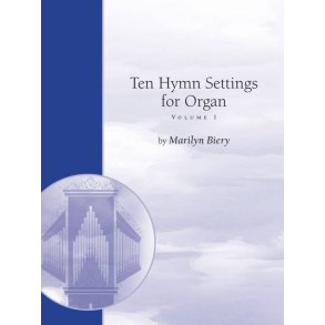 Ten Hymn Settings for Organ : Volume One