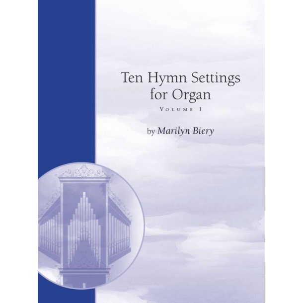 Ten Hymn Settings for Organ : Volume One
