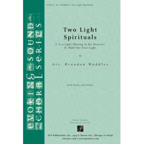 Two Light Spirituals : Is a Light Shining in the Heaven? and Hold Out Your Light