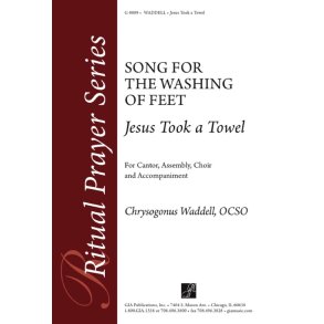 Jesus Took a Towel : Song for the Washing of the Feet
