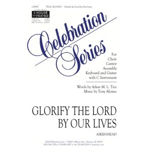 Glorify the Lord by Our Lives - Instrument edition : C Instrument