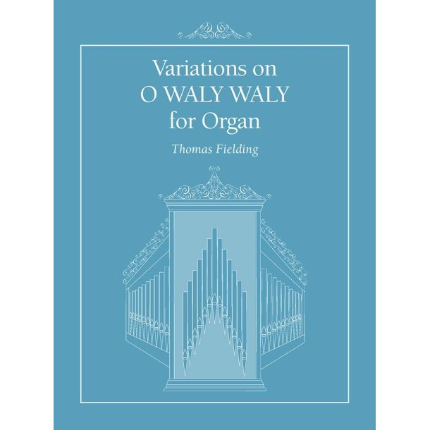 Variations on O WALY WALY