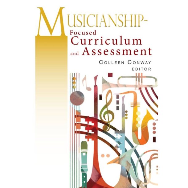 Musicianship-Focused Curriculum and Assessment