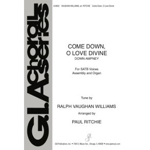 Come Down, O Love Divine : A Choral Fanfare