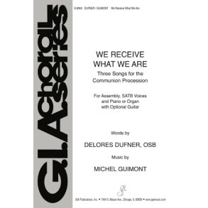 We Receive What We Are - Guitar edition : Three Songs for the Communion Procession