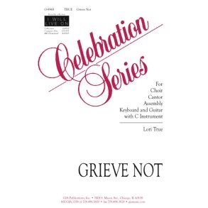 Grieve Not : C Instrument