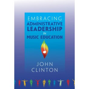 Embracing Administrative Leadership in Music Edu