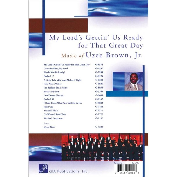 My Lord's Gettin' Us Ready for That Great Day : Music of Uzee Brown, Jr.